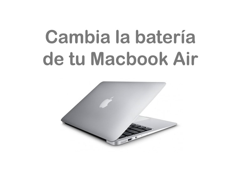 Cambiar batería Macbook Air