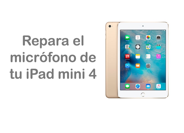 Repara el micrófono de tu iPad mini 4