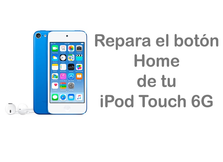 Repara el botón Home de tu iPod Touch 6G